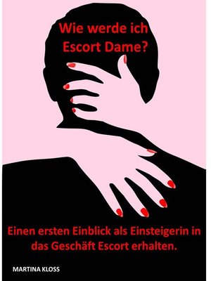 cover image of Wie werde ich Escort Dame?